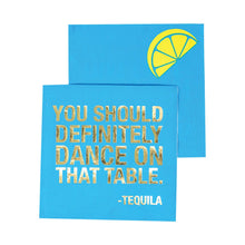 Load image into Gallery viewer, Tequila&#39;s Advice Cocktail Napkins